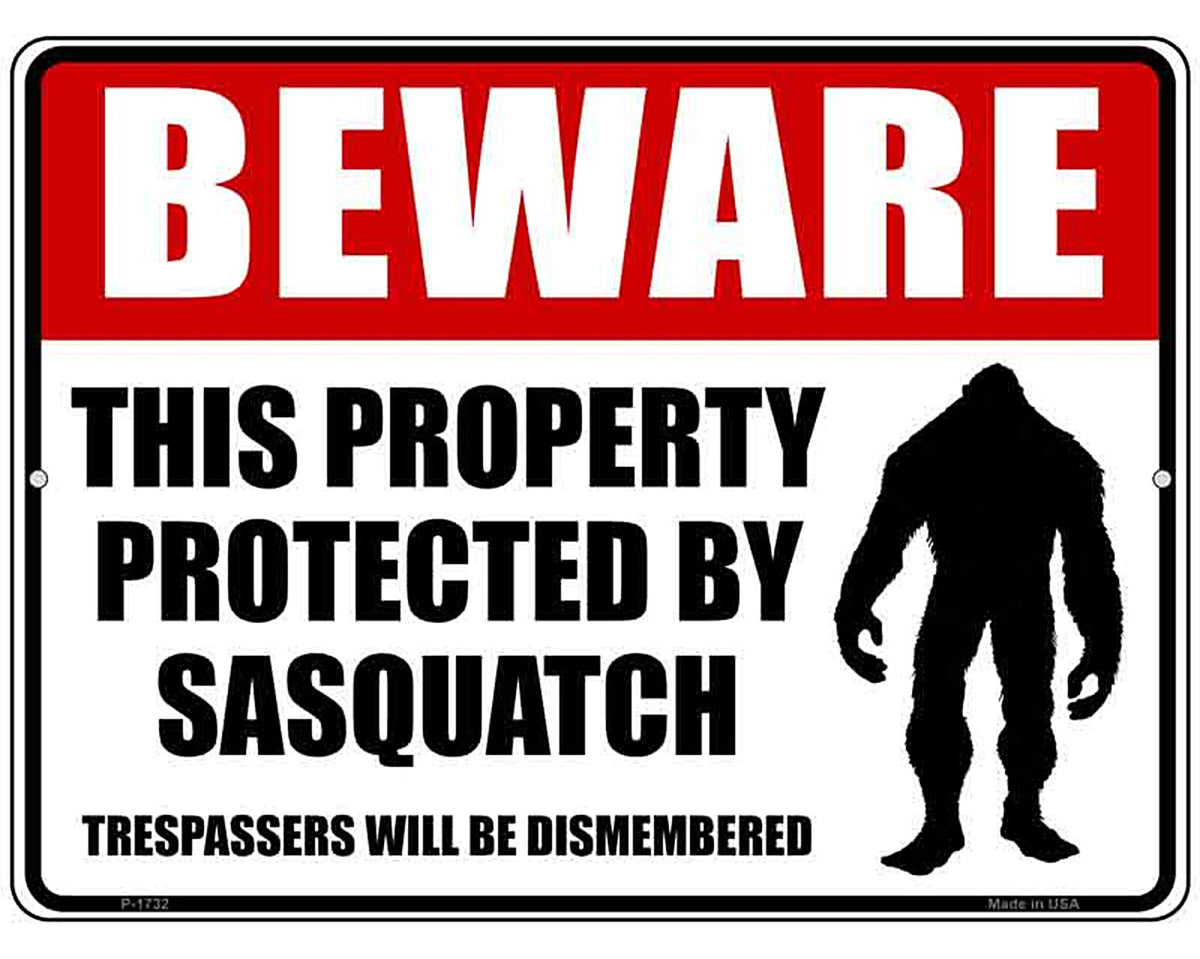 Beware This Property Protected By Sasquatch Novelty Parking Sign