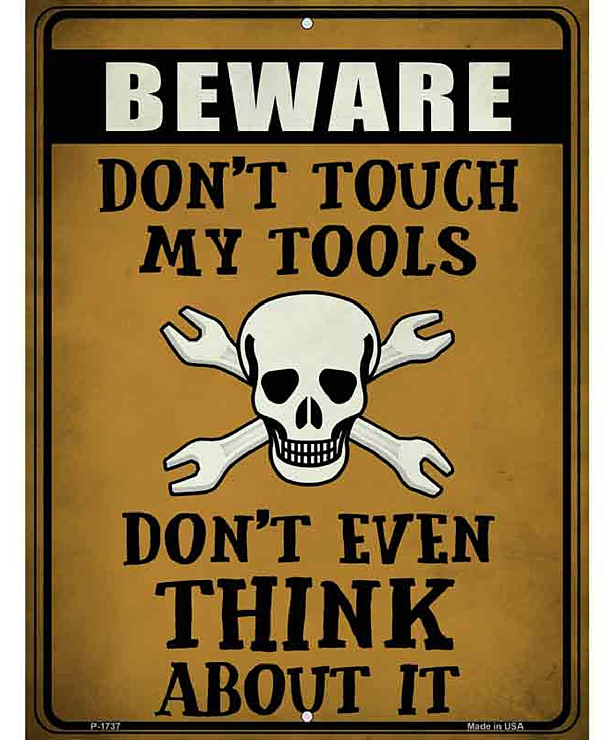 Dont Touch My Tools Novelty Parking Sign