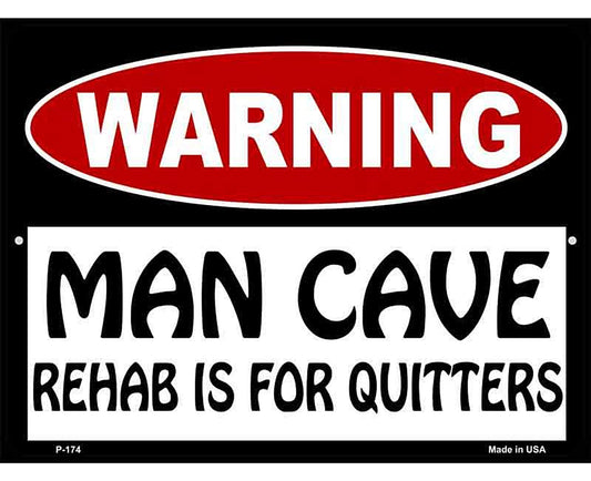 Man Cave Rehab Is For Quitters Metal Novelty Parking Sign