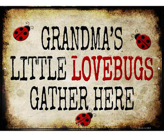 Grandmas Little Lovebugs Metal Novelty Parking Sign