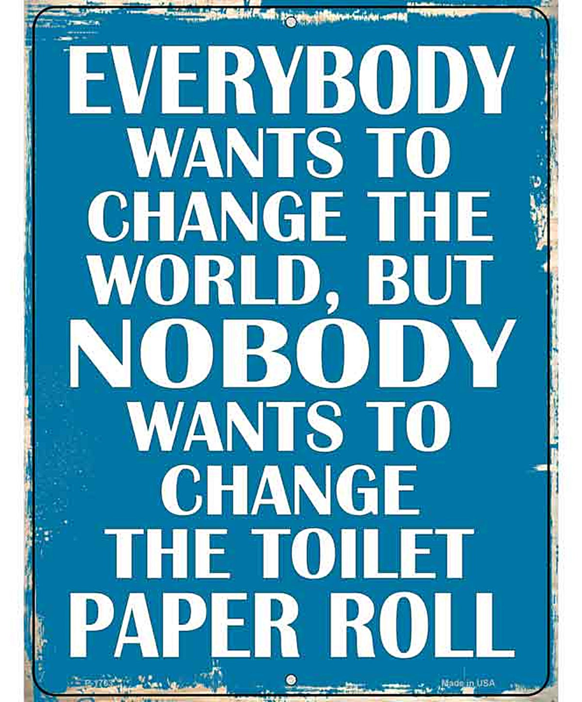 Change The World Novelty Parking Sign