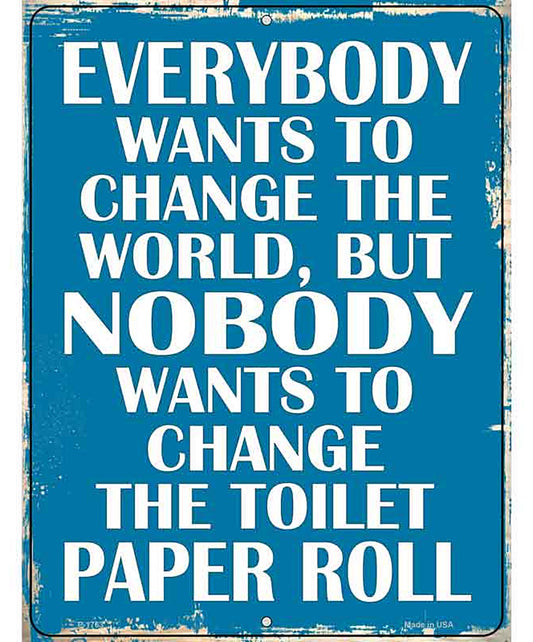 Change The World Novelty Parking Sign