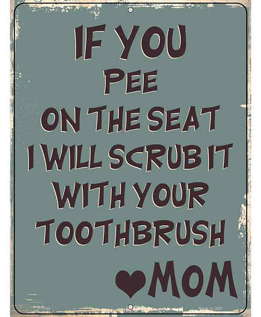 Scrub With Your Toothbrush Novelty Parking Sign