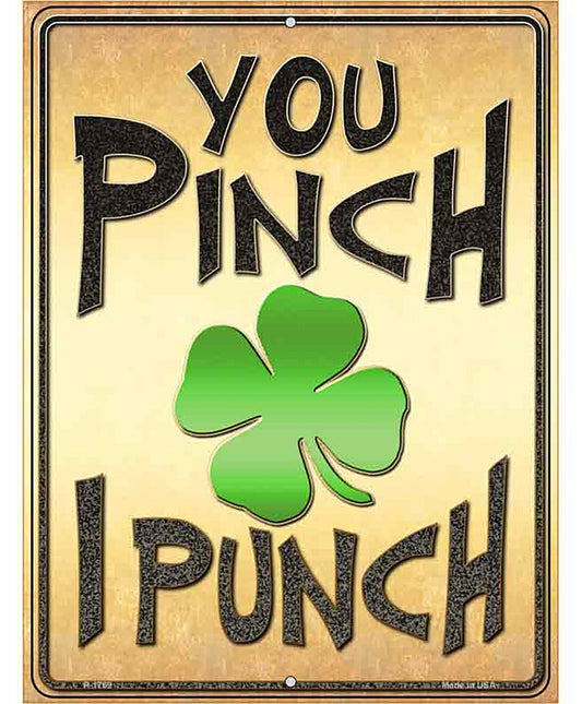 You Pinch I Punch Novelty Parking Sign