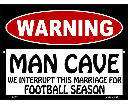 Man Cave We Interrupt This Marriage Metal Novelty Parking Sign
