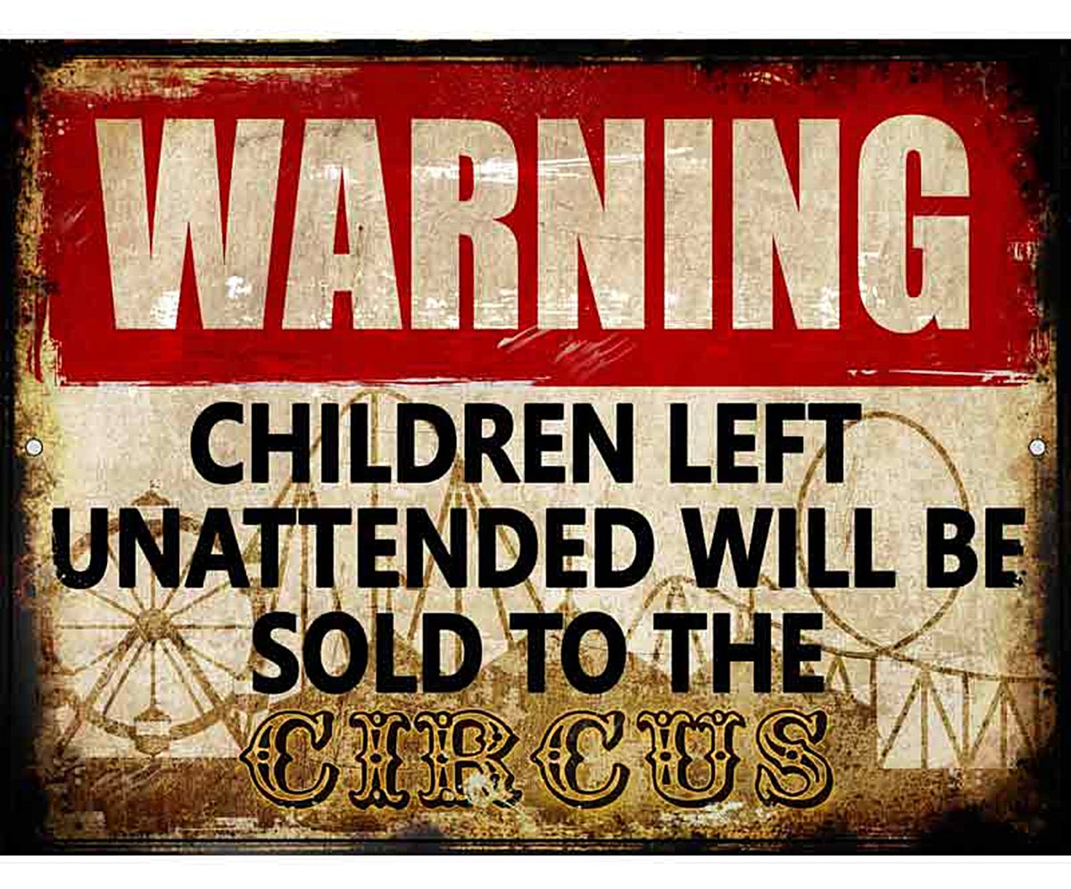 Unattended Children Sold To Circus Novelty Parking Sign