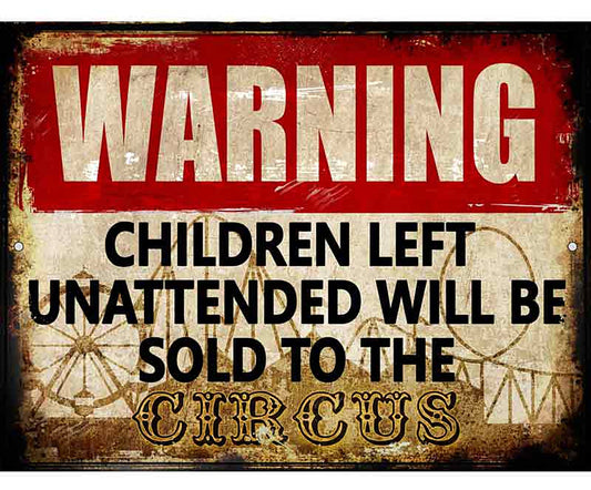 Unattended Children Sold To Circus Novelty Parking Sign