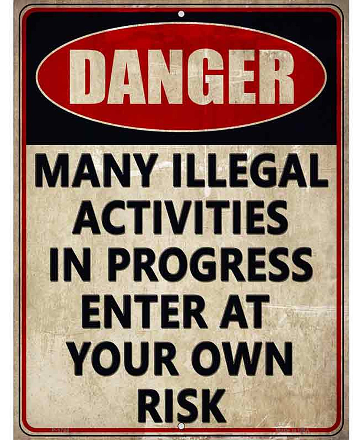 Danger Illegal Activities in Progress Novelty Parking Sign
