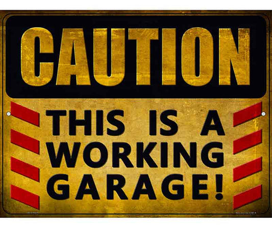 Caution Working Garage Novelty Parking Sign