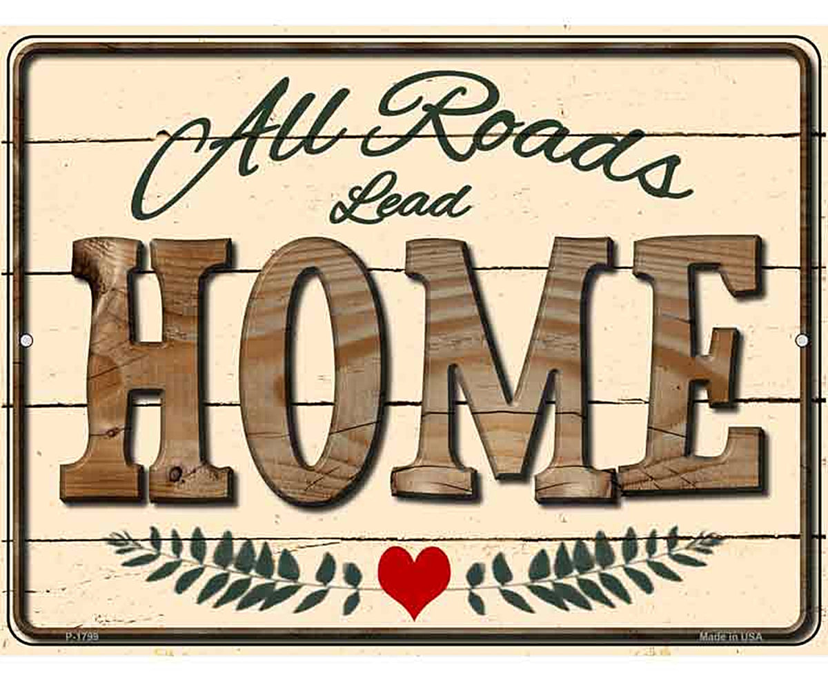 All Roads Lead Home Parking Sign