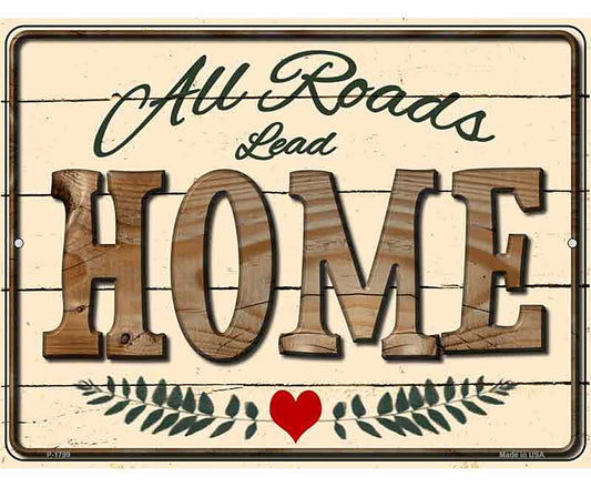 All Roads Lead Home Parking Sign