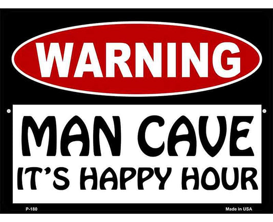 Man Cave Its Happy Hour Metal Novelty Parking Sign