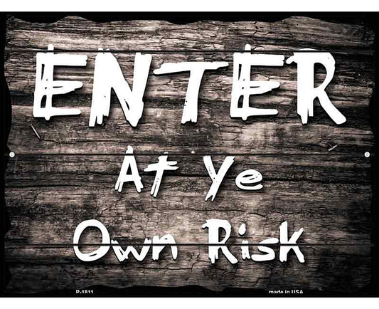 Enter At Ye Risk Parking Sign