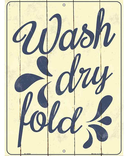 Wash Dry Fold Novelty Metal Parking Sign