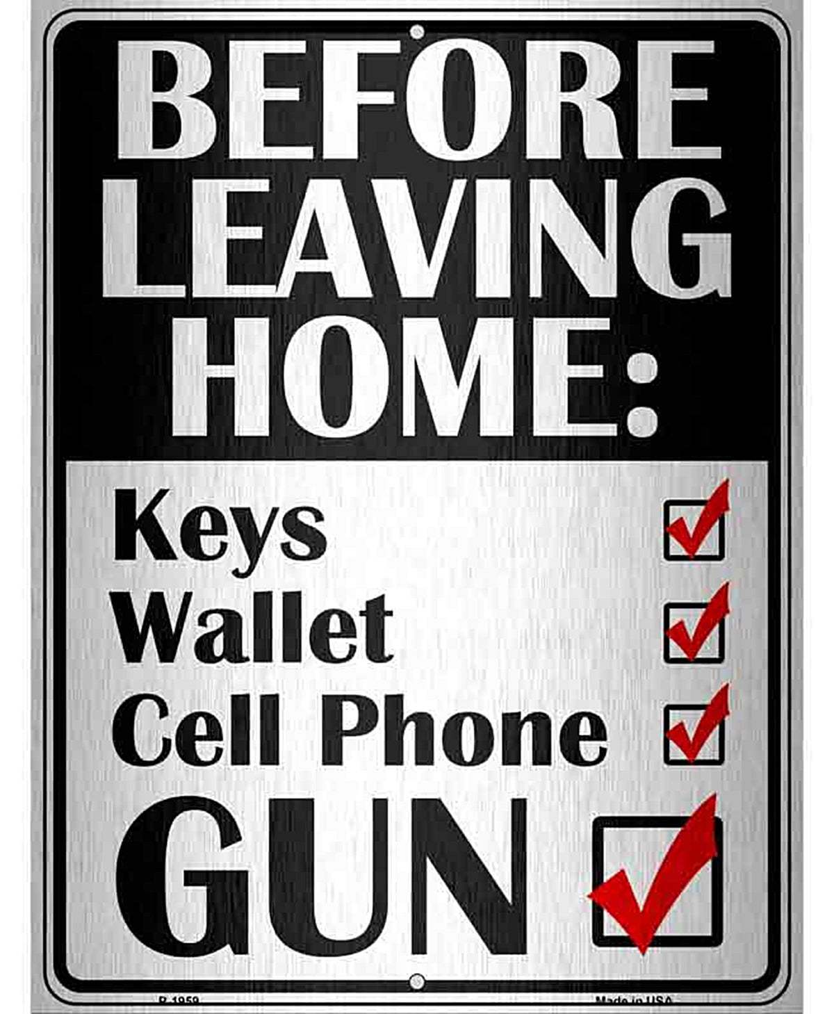 Before Leaving Home Novelty Metal Parking Sign