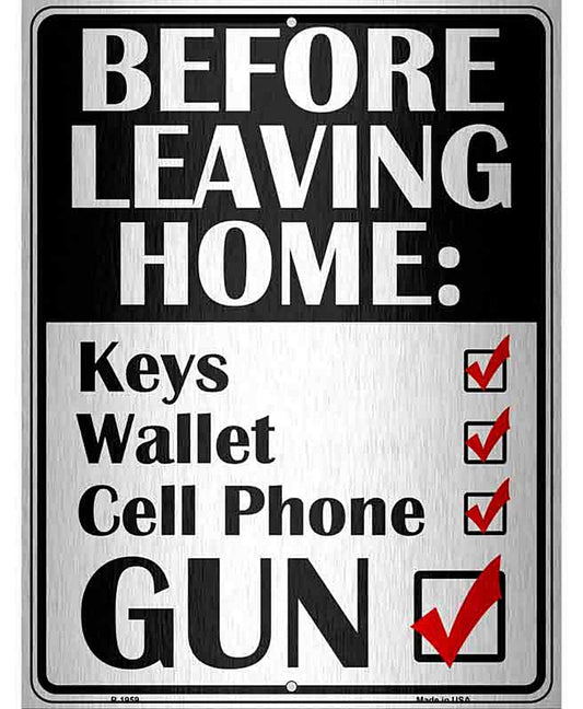 Before Leaving Home Novelty Metal Parking Sign