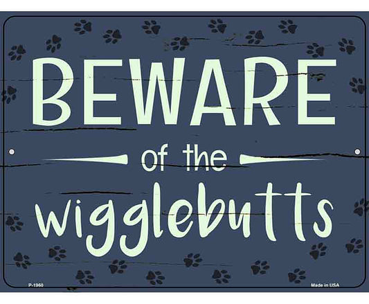 Beware Of The Wigglebutts Novelty Metal Parking Sign