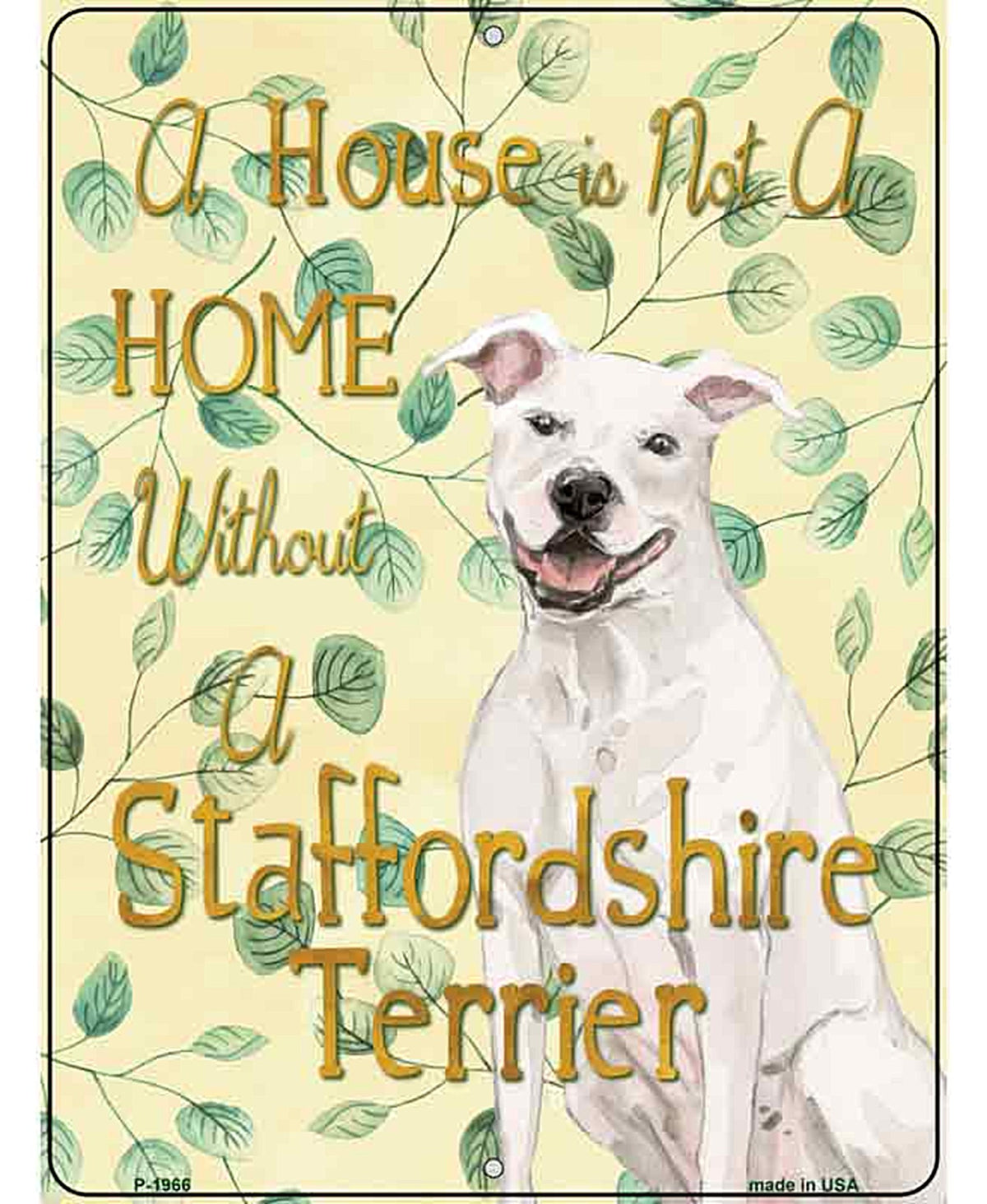 Not A Home Without A Staffordshire Terrier Novelty Parking Sign