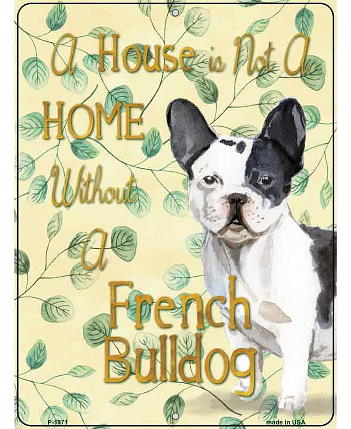 Not A Home Without A French Bulldog Novelty Parking Sign