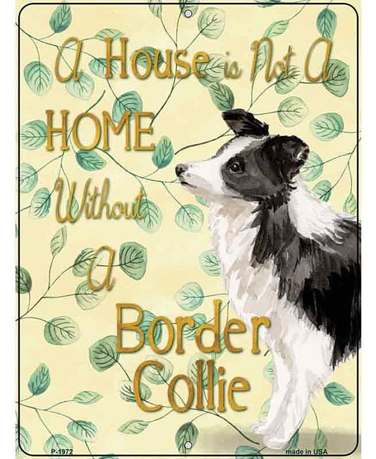 Not A Home Without A Border Collie Novelty Parking Sign