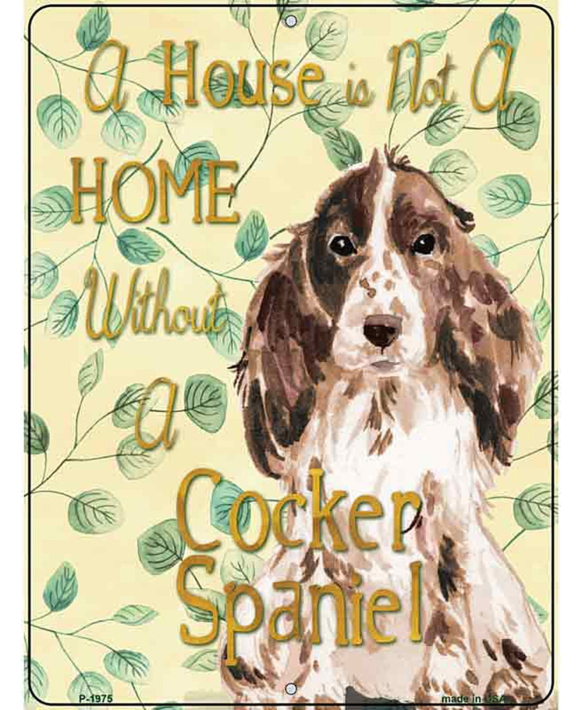 Not A Home Without A Cocker Spaniel Novelty Parking Sign