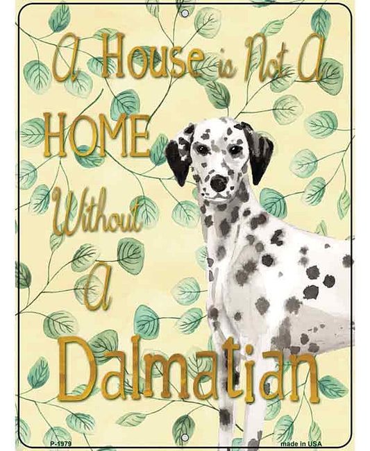 Not A Home Without A Dalmatian Novelty Parking Sign