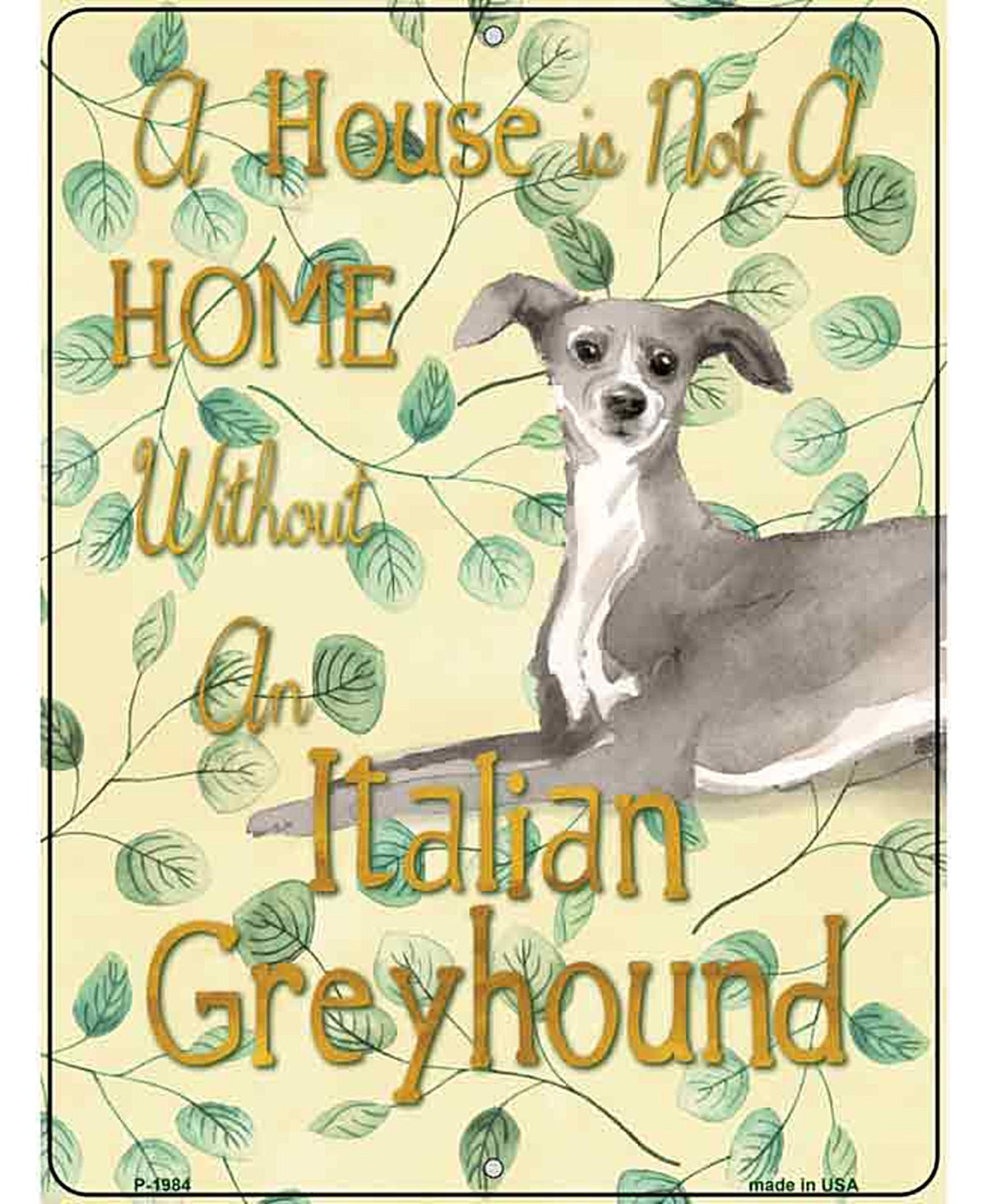 Not A Home Without A Italian Greyhound Novelty Parking Sign