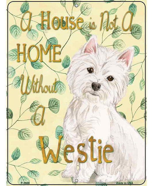 Not A Home Without A Westie Novelty Parking Sign