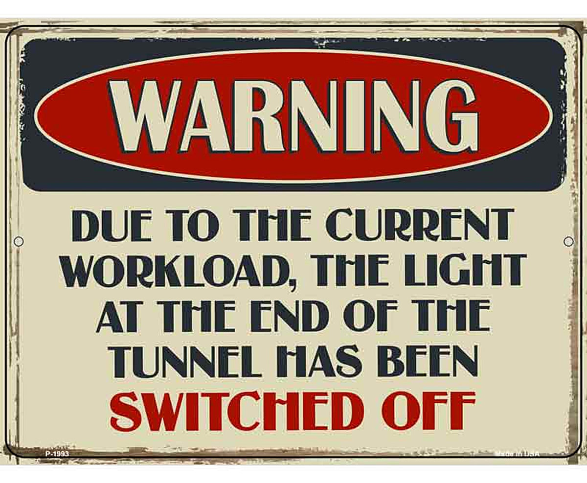 Warning Current Workload Novelty Metal Parking Sign