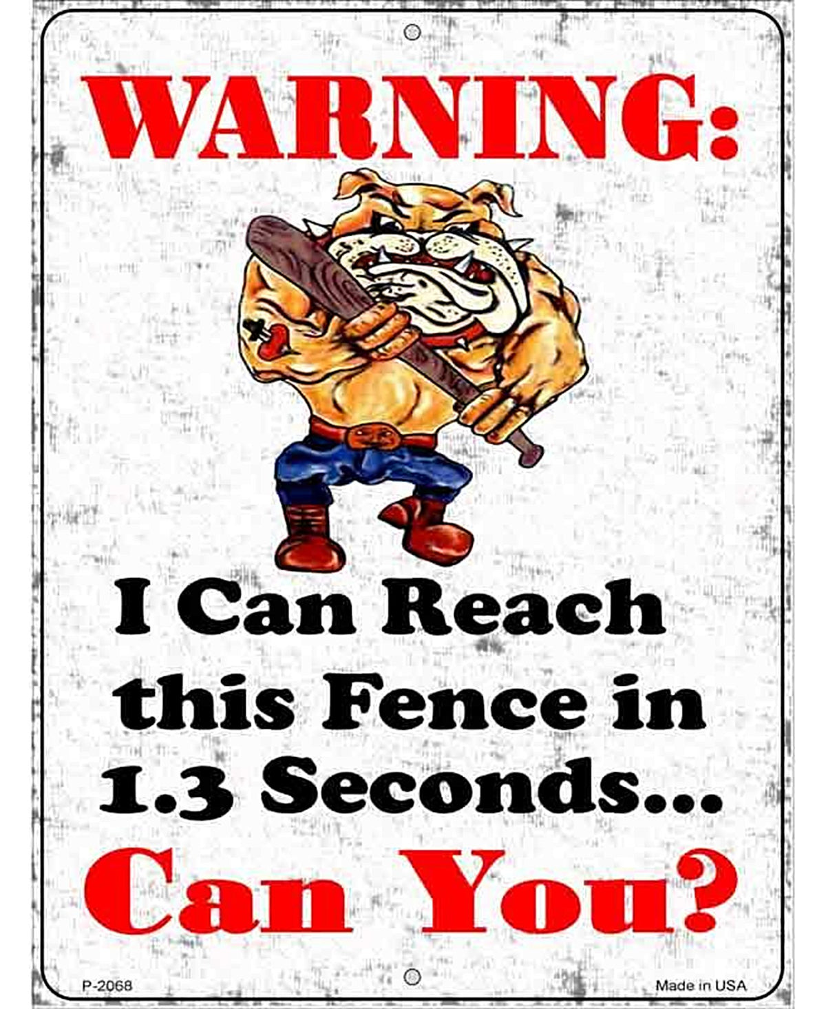 I Can Reach The Fence Metal Novelty Parking Sign