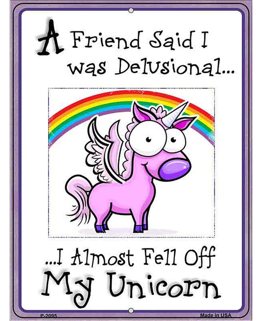 Delusional Unicorn Metal Novelty Parking Sign
