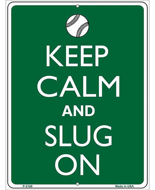 Keep Calm And Slug On Baseball Metal Novelty Parking Sign