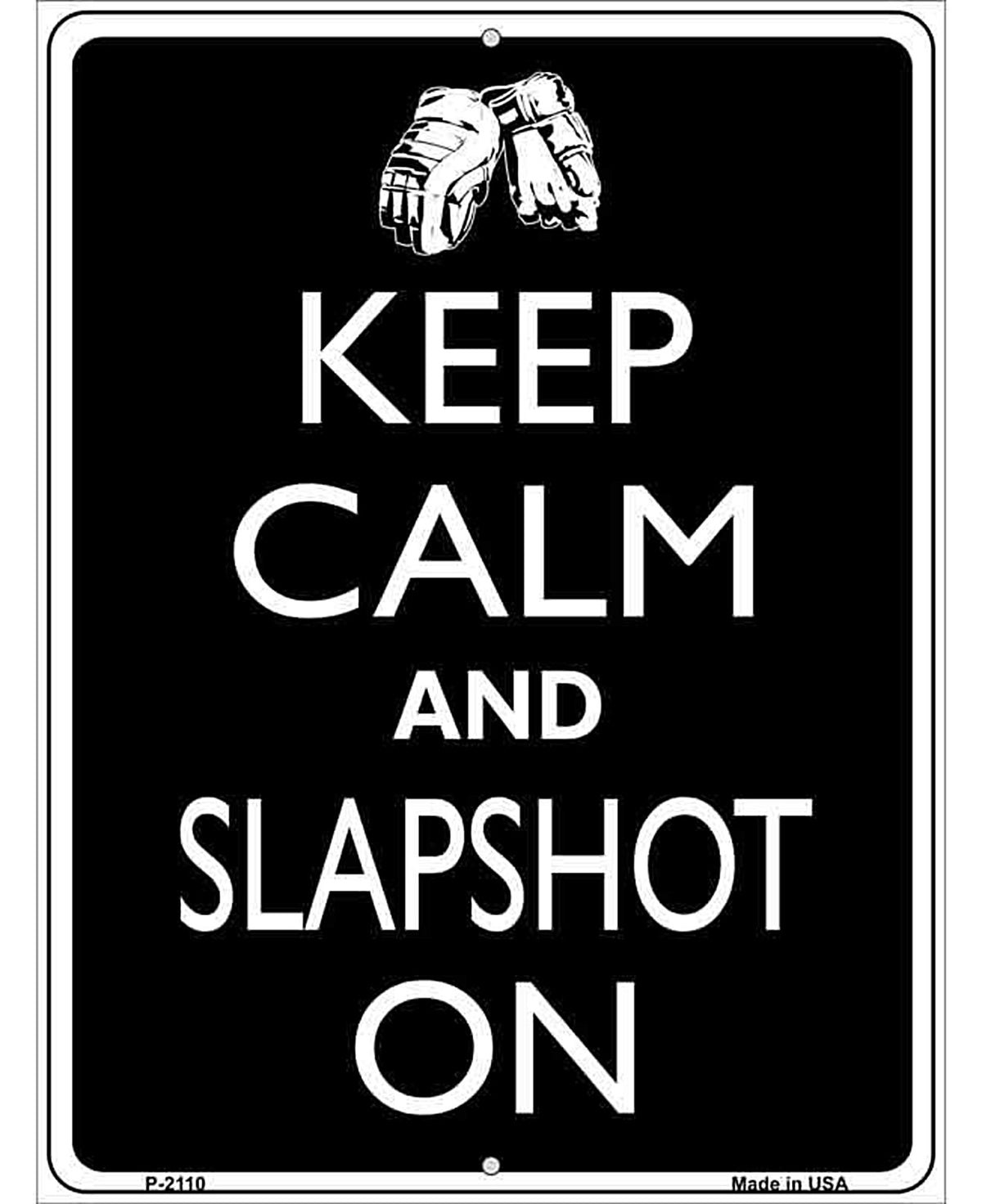 Keep Calm And Slapshot On Metal Novelty Parking Sign