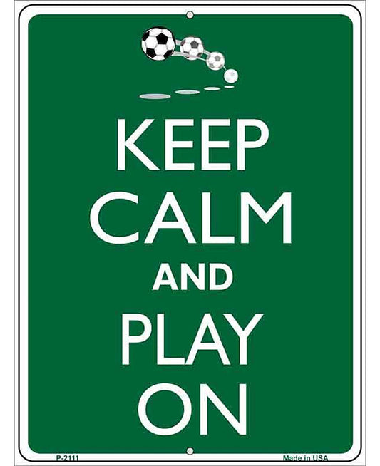 Keep Calm And Play On Metal Novelty Parking Sign