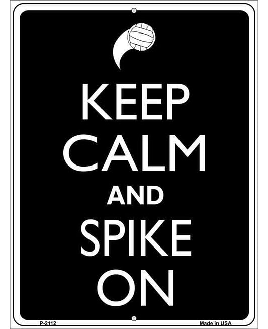 Keep Calm And Spike On Metal Novelty Parking Sign