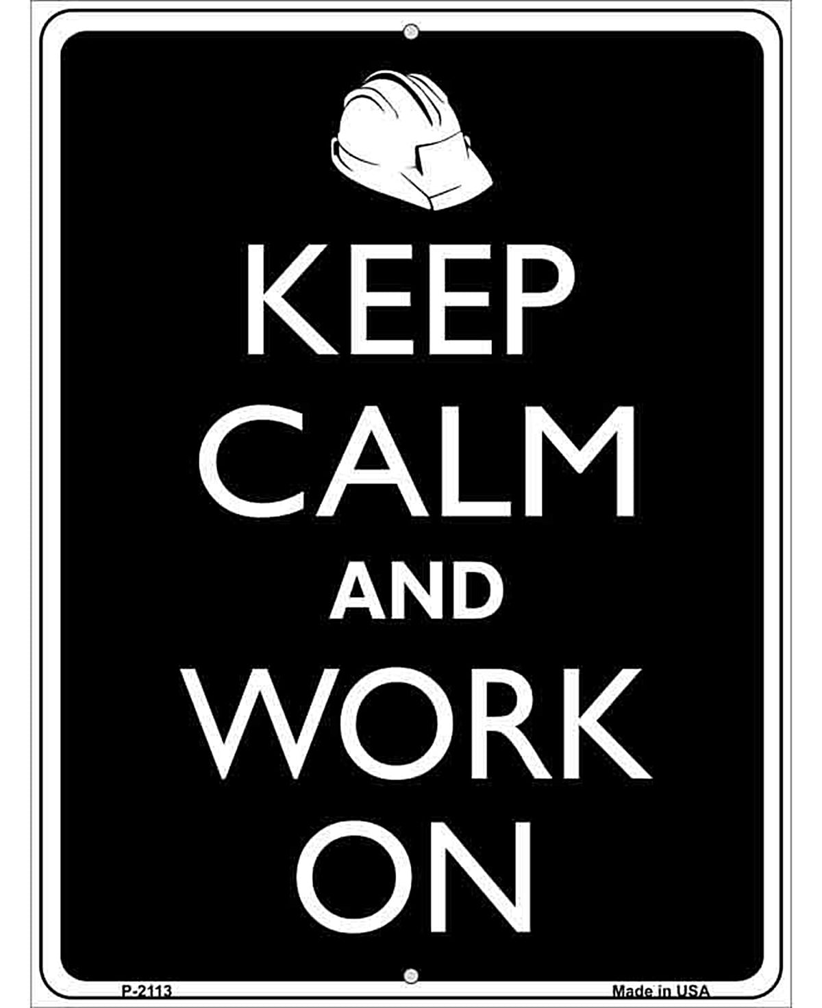 Keep Calm And Work On Metal Novelty Parking Sign