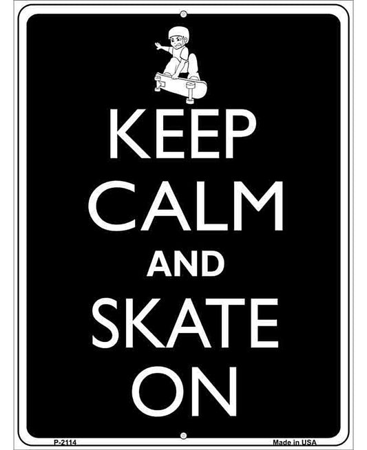 Keep Calm And Skate On Metal Novelty Parking Sign