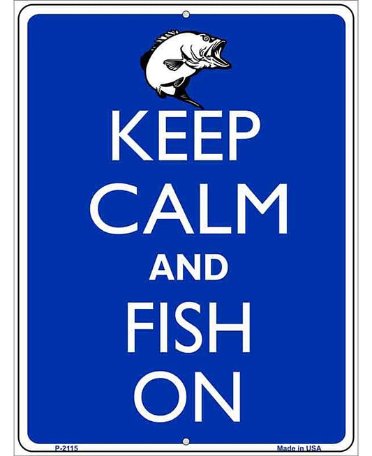 Keep Calm And Fish On Metal Novelty Parking Sign