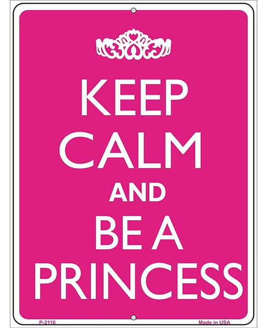 Keep Calm And Be A Princess Metal Novelty Parking