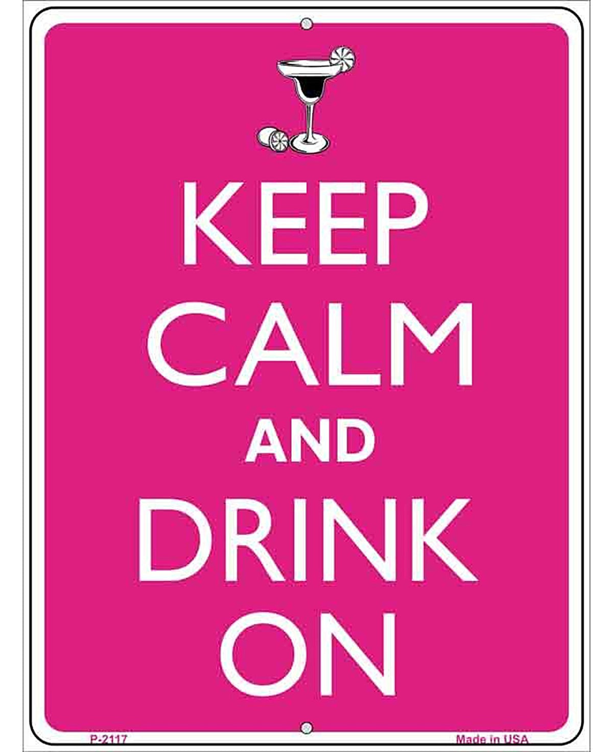 Keep Calm And Drink On Metal Novelty Parking Sign