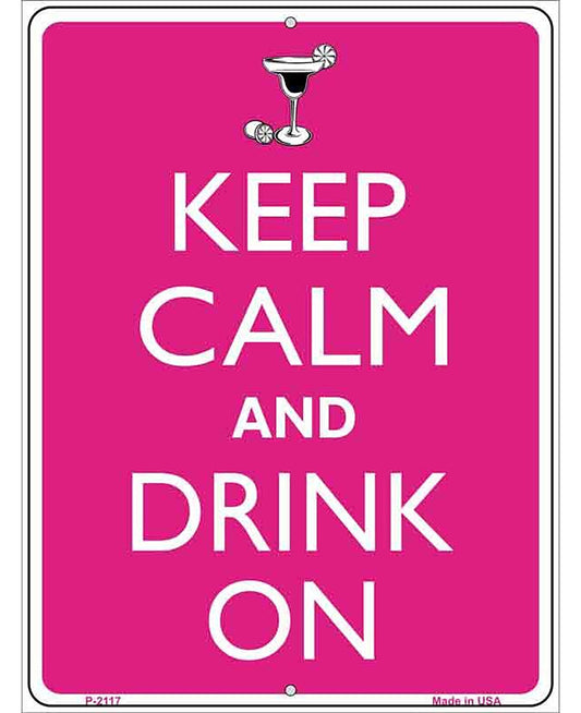 Keep Calm And Drink On Metal Novelty Parking Sign