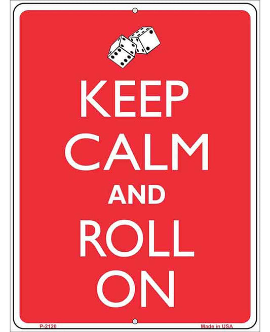 Keep Calm And Roll On Metal Novelty Parking Sign