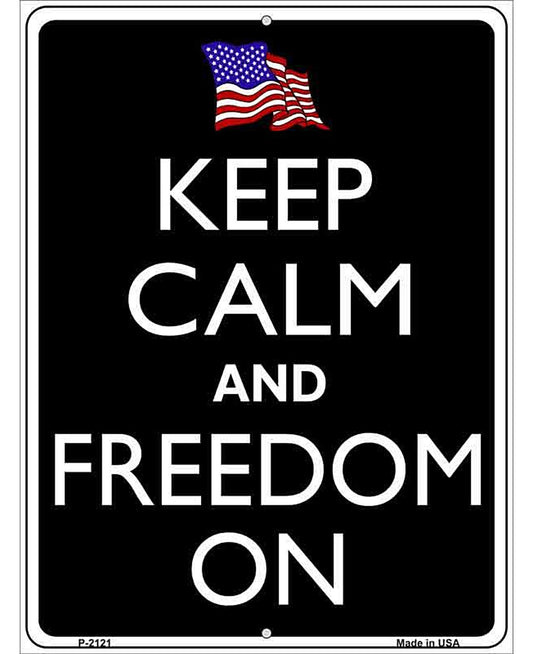 Keep Calm And Freedom On Metal Novelty Parking Sign