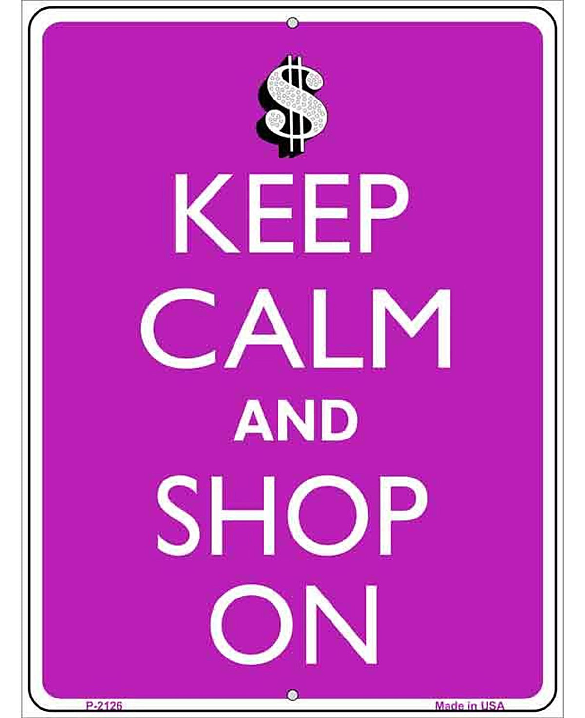 Keep Calm And Shop On Metal Novelty Parking Sign