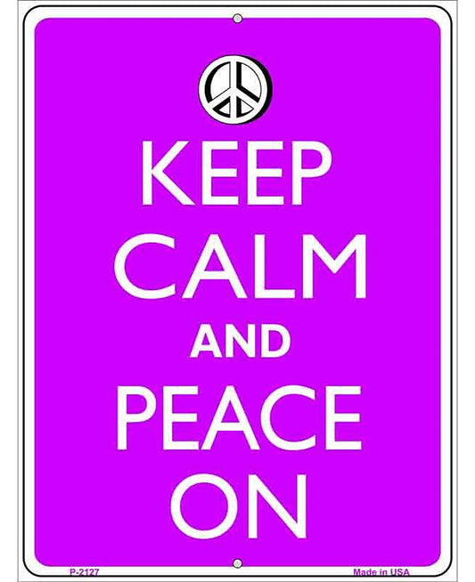Keep Calm And Peace On Metal Novelty Parking Sign