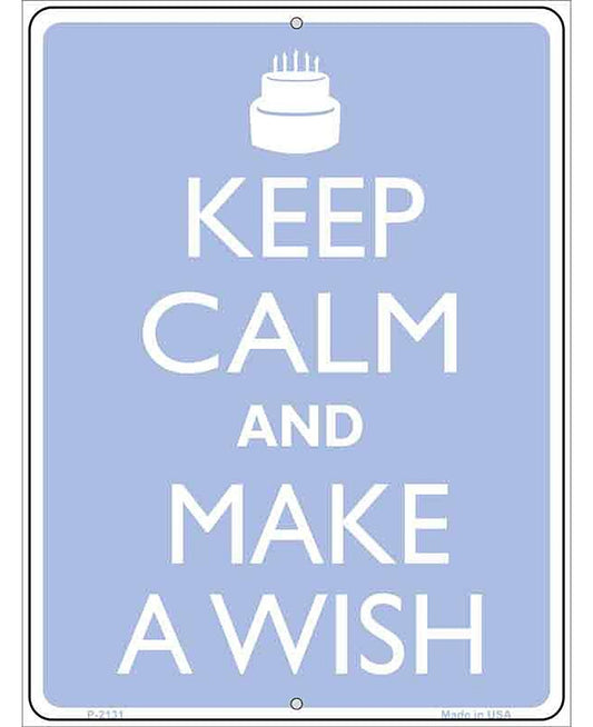 Keep Calm And Make A Wish Metal Novelty Parking Sign
