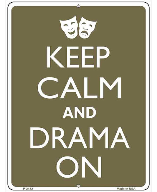 Keep Calm And Drama On Metal Novelty Parking Sign
