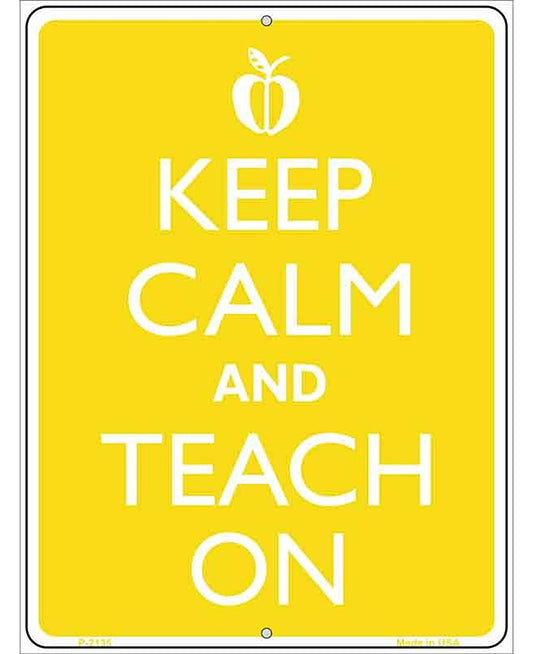 Keep Calm And Teach On Metal Novelty Parking Sign
