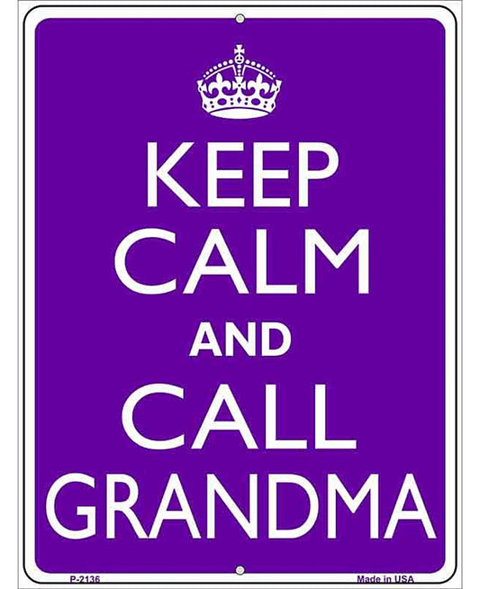 Keep Calm And Call Grandma Metal Novelty Parking Sign