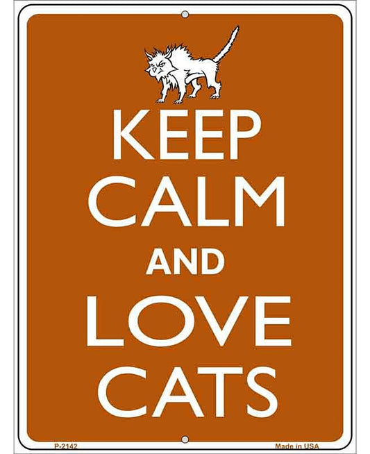 Keep Calm And Love Cats Metal Novelty Parking Sign